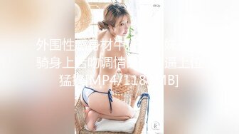 无套内射探花大神老王酒店约炮的两个妹子，好看少妇逼里白浆多鸡巴出来都是白白的