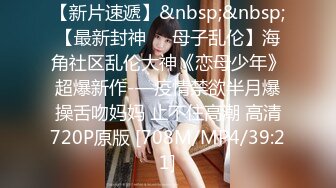 佼佼者全景系列偷拍 女工宿舍女厕偷拍及24年4月 御姐少妇 尿尿拉屎合集  1镜4位置【70v】   (27)