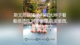 00后小姐姐真好哄，昨天七夕说带出去玩，没想到忽悠出来道酒店操了一整天