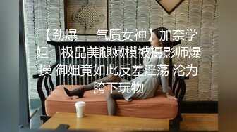 情侶做愛口交自拍瘋狂抽插，妹子直喊“哥哥再加油”全程露臉國語對白淫蕩