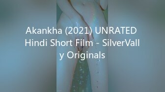 Akankha (2021) UNRATED Hindi Short Film - SilverVally Originals