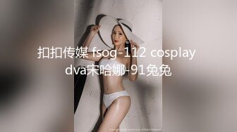 【新速片遞】【最新性爱❤️重磅核弹】国宝级女神『Couple』超高价性爱私拍 极品尤物3P内射 前裹后操 爆乳乱颤 高清720P原版[1050M/MP4/20:43]