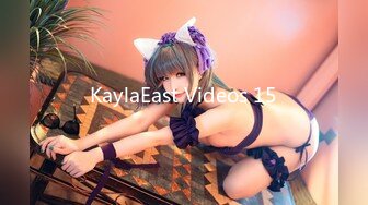 KaylaEast Videos 15