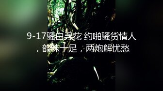 02年刚破处的处女各种玩法就要狠狠的糟蹋