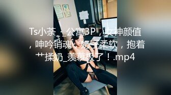 寻花偷拍系列-男主3500约操身材苗窕的洋装美女…