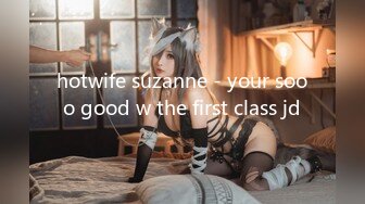 hotwife suzanne - your sooo good w the first class jd