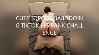 CUTE TOPLESS BABE DOING TIKTOK BIG BANK CHALLENGE